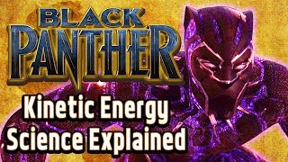 Black Panther Kinetic Energy Science Explained