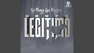 Miniatura de "Grupo Legítimo - Yo Pongo las Reglas"