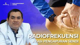 Radiofrekuensi Atasi Pengapuran Sendi - dr. Jaka Fatria Y., Sp.OT(K) Hip & Knee