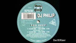 DJ Philip - Too Deep.wmv Resimi