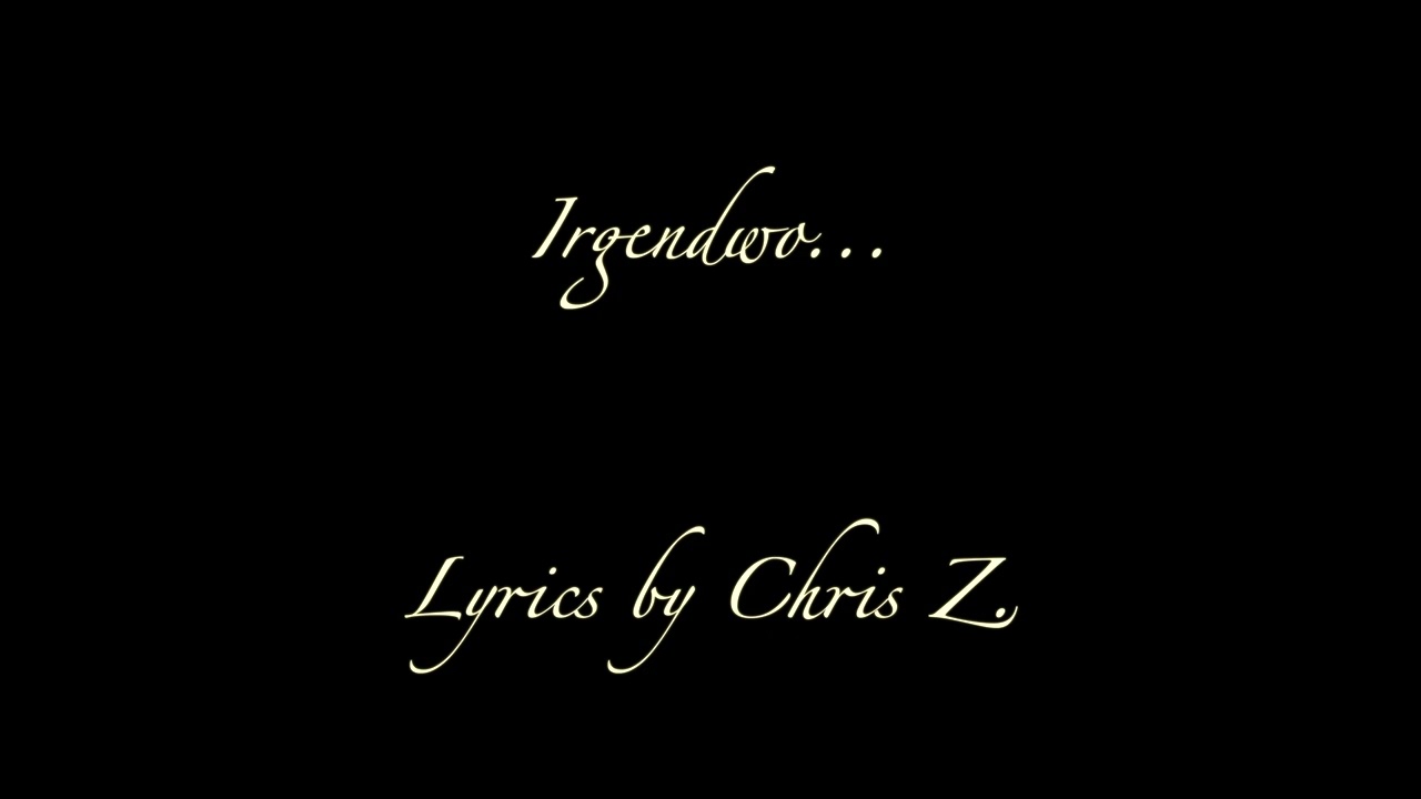 IRGENDWO – Official Lyric Video | Ultra Hit Version | Lyrics by Chris Z.