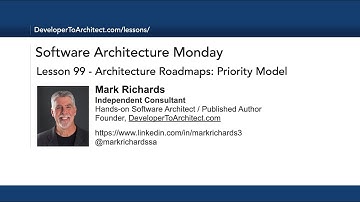 Lesson 99 - Architecture Roadmaps Priority Model