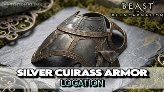 Beast Of Reincarnation 'How To Get Silver Cuirass' (All Armor Location Guide) Beast Of Reincarnation 'How To Get Silver Cuirass' (All Armor Location Guide)