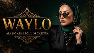 WAYLO 🌙 Arabic Afro Soul Fusion | Emotional Tribal Groove