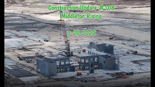 The Villages Construction Update #108 - Middleton Rising - 3/20/22
