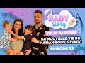 BABY STORY (ÉPISODE 23): JULIA PAREDES, MAMAN SOLO À DUBAÏ