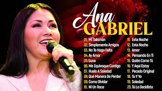 ANA GABRIEL SUS MAS HERMOSA CANCIONES (50 GRANDES EXITOS) ~ ANA GABRIEL MIX 2026