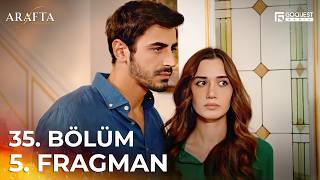 ARAFTA 35. Bölüm 5. Fragmanı | Yeni Diziler 2025 | Arafta - Türk Dizileri #EP35
