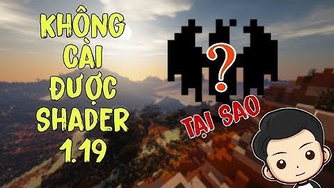 [Minecraft] Tại sao không cài được Shader ở 1.19  | RAYKI VN