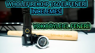 Wholefire XHP 160 El Feneri İncelemesi. Indoor, Outdoor nerde isterseniz kullanın. Işın kılıcı gibi! screenshot 4