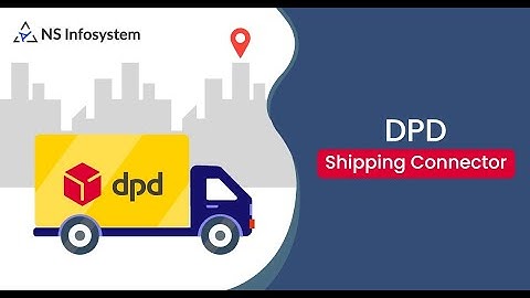 DPD (Benelux) Shipping Integration || NS Infosystem