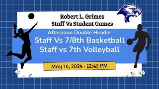 2024 Grimes Staff vs. Students Games Afternoon Double Header: 7th/8th Basketball & 7th Volleyball