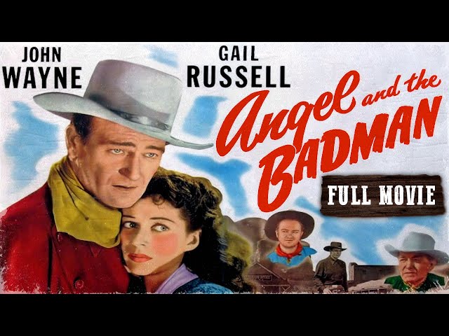 ANGEL AND THE BADMAN | John Wayne | Full Length Western Movie | 720p | HD | English class=