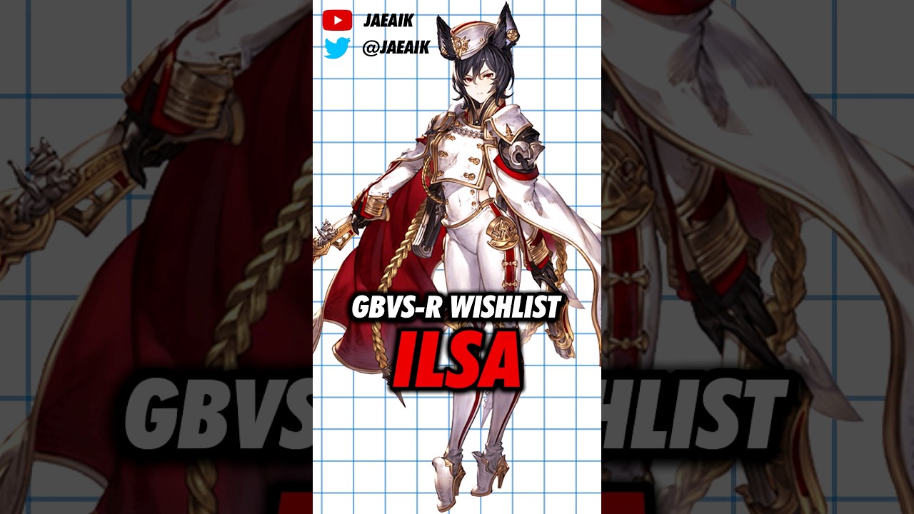 GBVS-R Season 2 Wishlist: Ilsa 