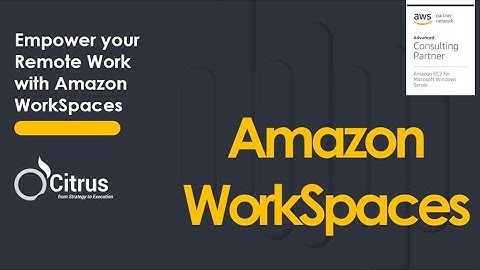 Enabling Remote Workforce with Amazon WorkSpaces