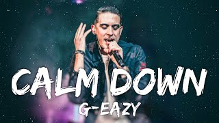 Celebrity G-Eazy - Calm Down (Lyrics) Wealth