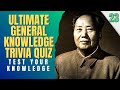 HARD GENERAL KNOWLEDGE TRIVIA QUIZ - TEST YOUR KNOWLEDGE NO.23