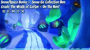 ♦ Crash The Wrath of Cortex/On The Run! MASHUP — Snow/Space Bonus & Snow Go (Collection)