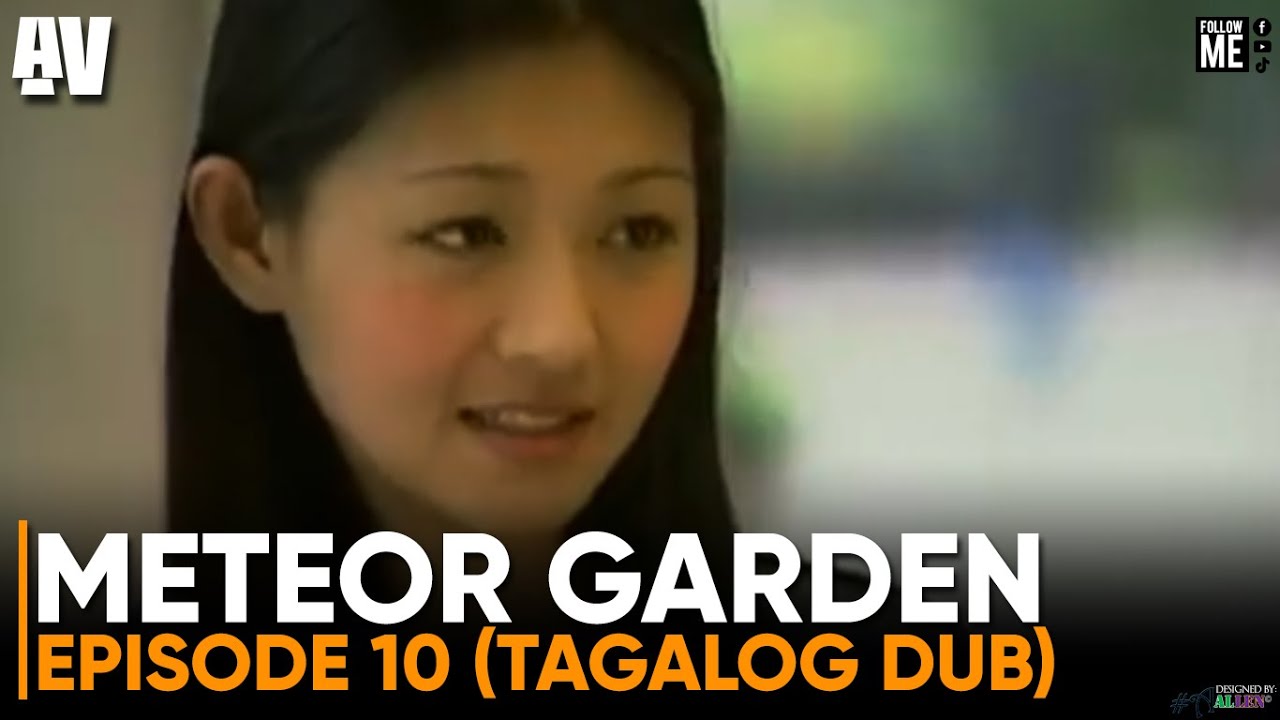 Meteor Garden (2001) Tagalog Dub Episode 10 | Allen Villacarlos