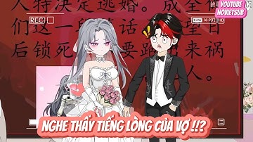 FULL  |NGHE THẤY TIẾNG LÒNG CỦA VỢ   ...   | NOVIETSUB