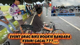 Drag Bike Rookie Gagal Tayang