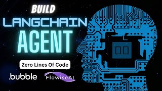 Building a LangChain Agent (code-free!) Using Bubble and Flowise