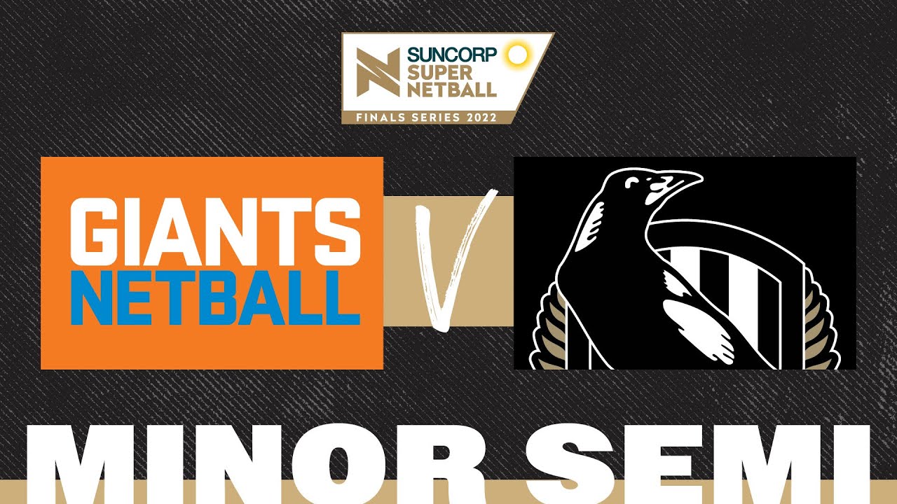 GIANTS v Magpies | SSN 2022 Minor Semi Final | Full Match | Suncorp Super Netball