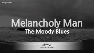 The Moody Blues-Melancholy Man (Karaoke Version)
