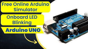 Free Arduino Simulator | Session - 001 | Onboard LED Blinking on Arduino UNO | Wokwi