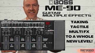 Boss ME 90 - Taking Tactile Multi FX to a Whole New Level!