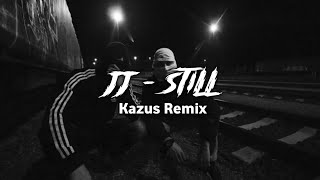 JJ - Still (Kazus Remix) [Lyrics] Resimi