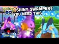 SHINY HYDRO CANNON SWAMPERT IN POKEMON GO YOU NEED IT BAD