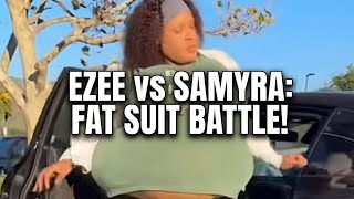 Ezee vs Samyra: Fat Suit Battle EXPOSED!
