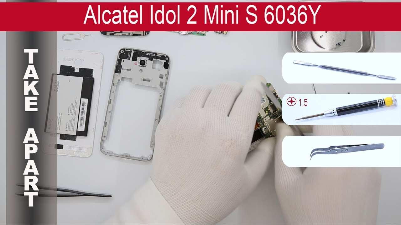How To Disassemble Alcatel Idol 2 Mini S 6036y Take Apart Tutorial Youtube