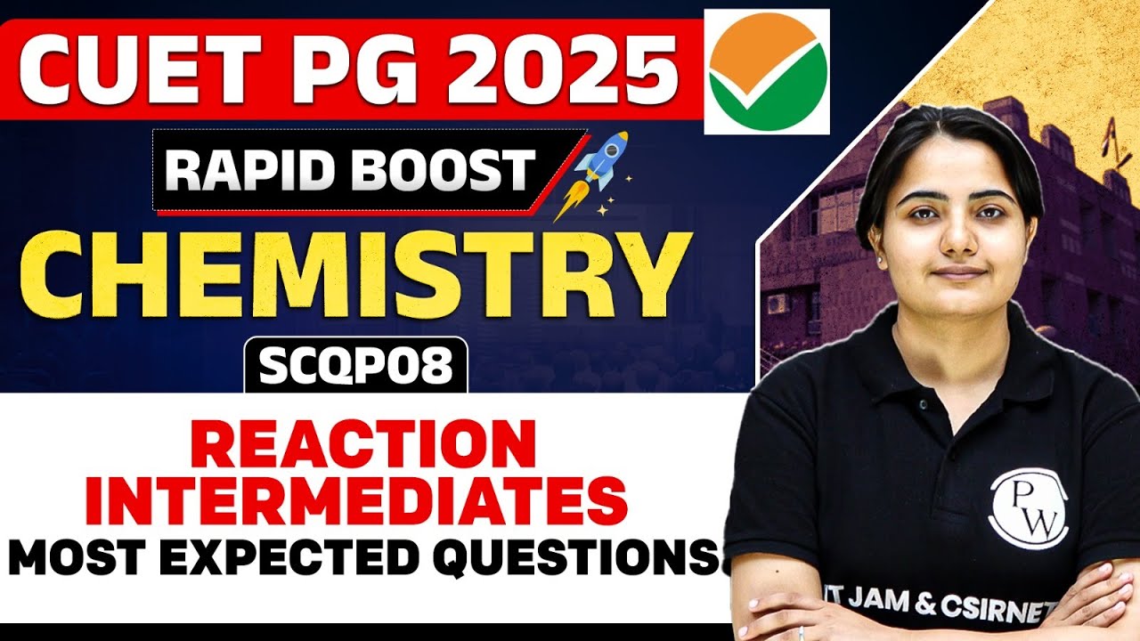 CUET PG 2025 Chemistry | Reaction Intermediates | Most Expected ...