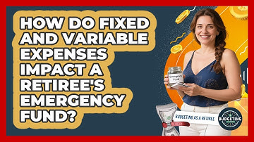 How Do Fixed And Variable Expenses Impact A Retiree