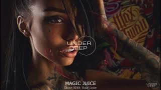 Magic Juice - Done With Your Love