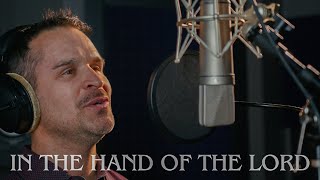 In the Hand of the Lord | feat. Gabe Redondo, James Thorup, Jordan Hale & written by Blake Gillette