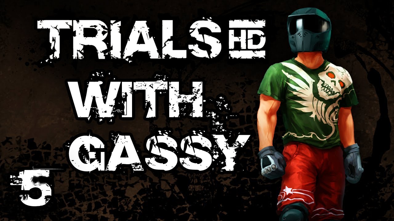 Trials HD w/ Gassy #5