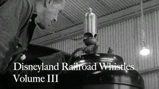 Disneyland Railroad Whistles Vol. 3 @WaltsNephew