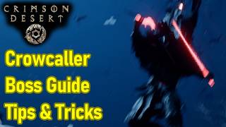 Crimson Desert Crowcaller Boss Fight Guide, How to Beat Crowcaller EASILY, Tips And Tricks
