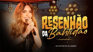 Resenhão da Bahtidão - Manu Bahtidão ( Ao Vivo no Rio de Janeiro )