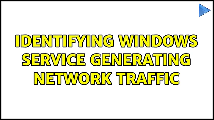 Identifying Windows service generating network traffic (2 Solutions!!)