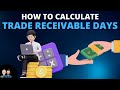 Understanding Trade Receivable Days