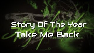 Story Of The Year - Take Me Back (Lyric)