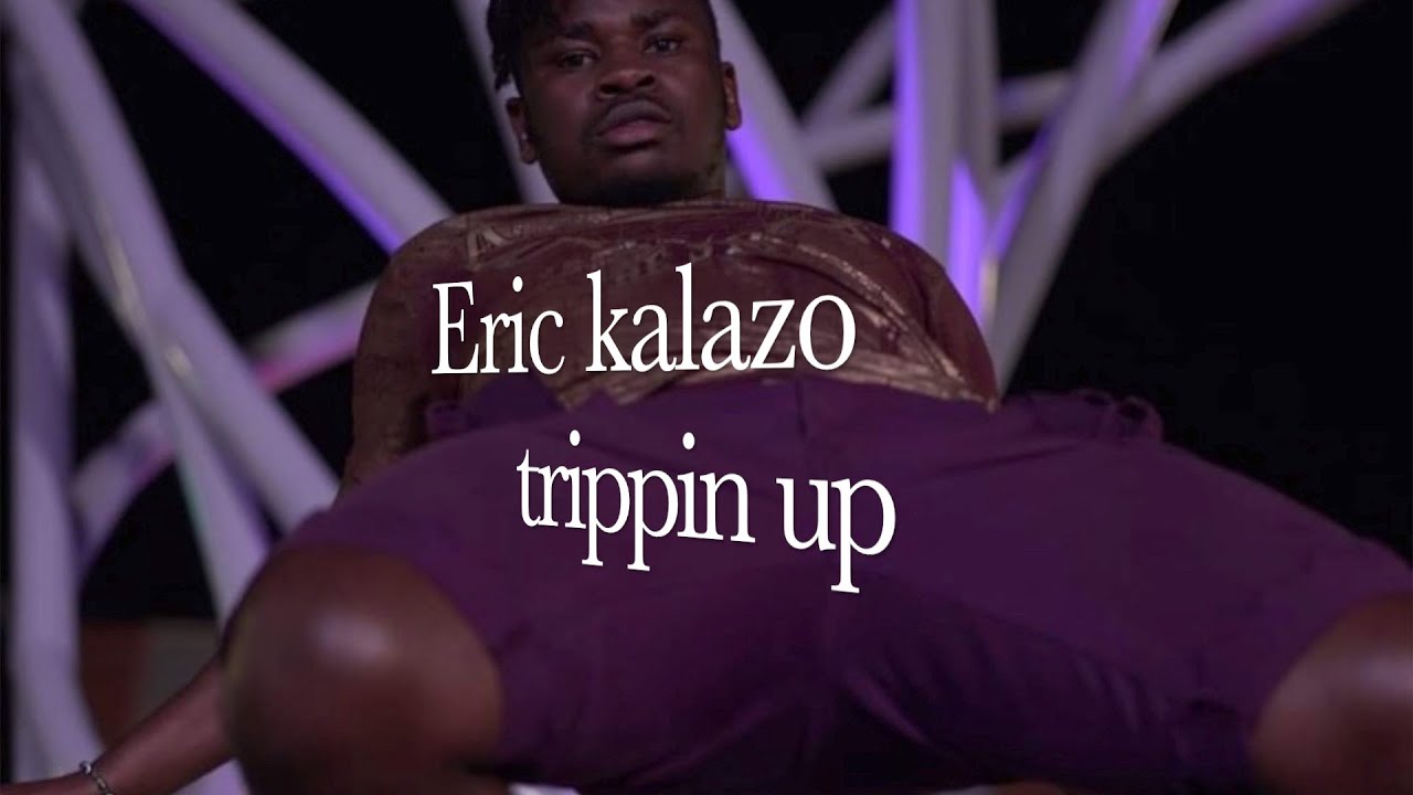 Eric Kalazo - Trippin up (Official music Video)