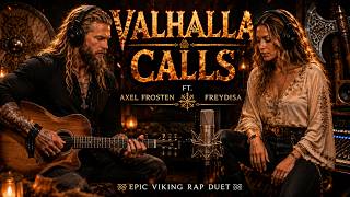 Axel Frosten ft. Freydisa – VALHALLA CALLS | Epic Viking Rap Duet (Official Music Video 2026)