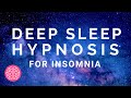 Hypnosis for insomnia  deep sleep  fall asleep fast  hypnotherapy unleashed hypnotherapy