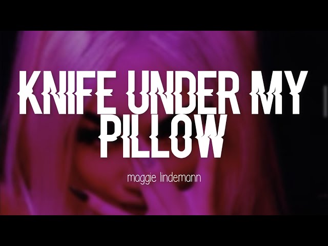 Maggie Lindemann - Knife Under My Pillow (Lyrics) class=