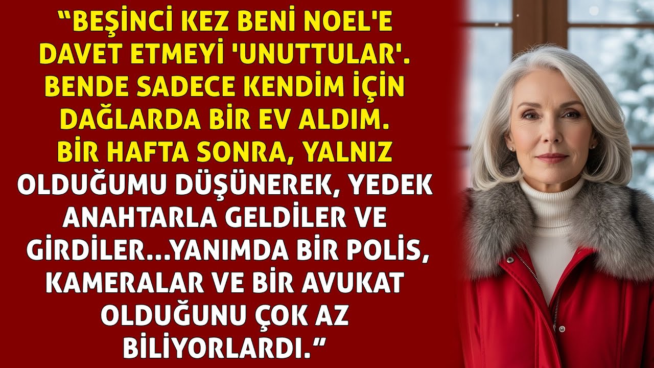 Beş Noel boyunca ailem beni dışarıda bıraktı, bu yüzden bu yıl bir dağ evi satın aldım.